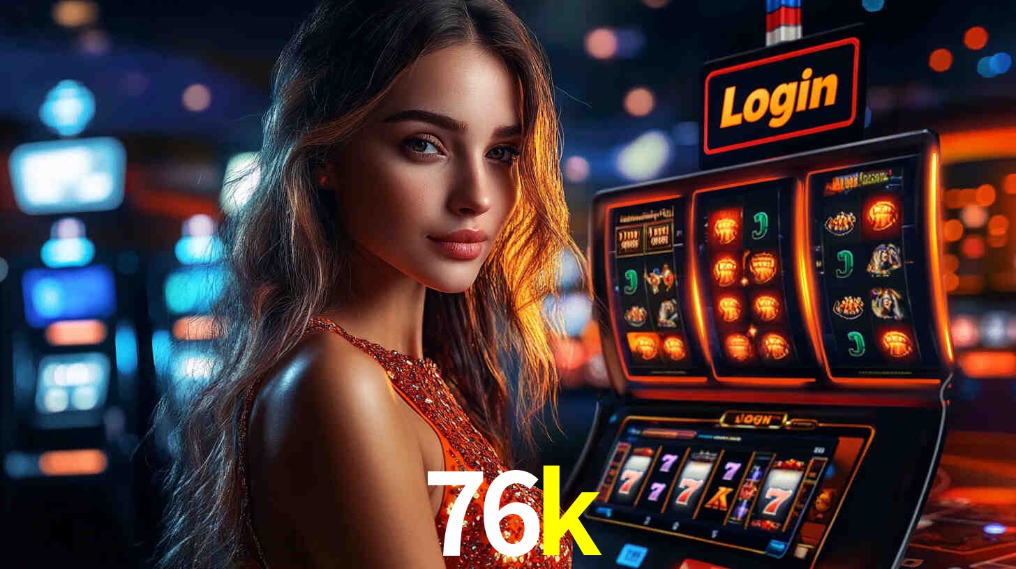 76k,76k login